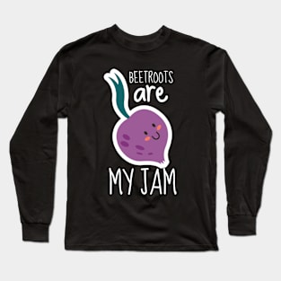 Beetroots Are My Jam Funny Long Sleeve T-Shirt